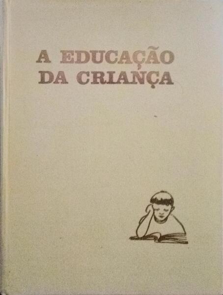 A EDUCAÃ‡ÃƒO DA CRIANÃ‡A PROBLEMAS QUOTIDIANOS.