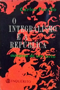 O INTEGRALISMO E A REPÃšBLICA. [2.Âº VOL.]