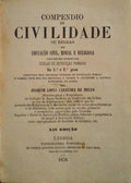 COMPENDIO DE CIVILIDADE OU REGRAS DE EDUCAÃ‡ÃƒO CIVIL, MORAL E RELIGIOSA.