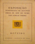 EXPOSIÃ‡ÃƒO TEMPORÃRIA DE ALGUMAS OBRAS DE ARTE DO MUSEU DAS JANELAS VERDES, ROTEIRO.