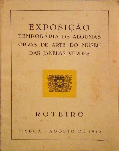 EXPOSIÃ‡ÃƒO TEMPORÃRIA DE ALGUMAS OBRAS DE ARTE DO MUSEU DAS JANELAS VERDES, ROTEIRO.