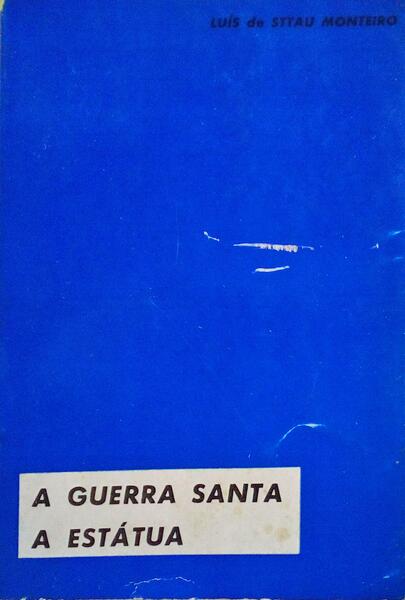 PEÃ‡AS EM UM ACTO I: A GUERRA SANTA, A ESTÃTUA. [1.Âª EDIÃ‡ÃƒO]