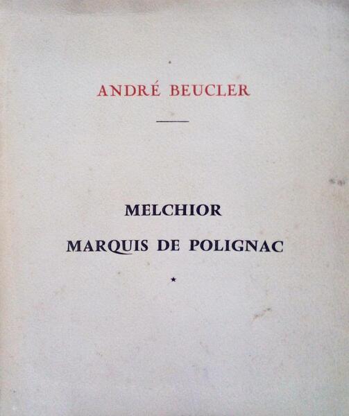 MELCHIOR, MARQUIS DE POLIGNAC.