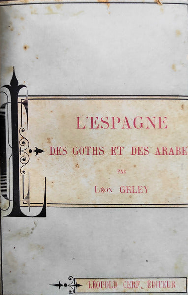 L' ESPAGNE DES GOTHS ET DES ARABES.