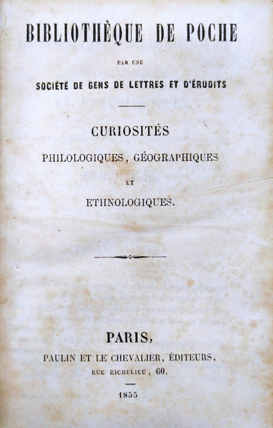 CURIOSITÃ‰S PHILOLOGIQUES, GÃ‰OGRAPHIQUES ET ETHNOLOGIQUES. [et MILITAIRES]