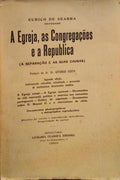 A EGREJA, AS CONGREGAÃ‡Ã•ES E A REPUBLICA.