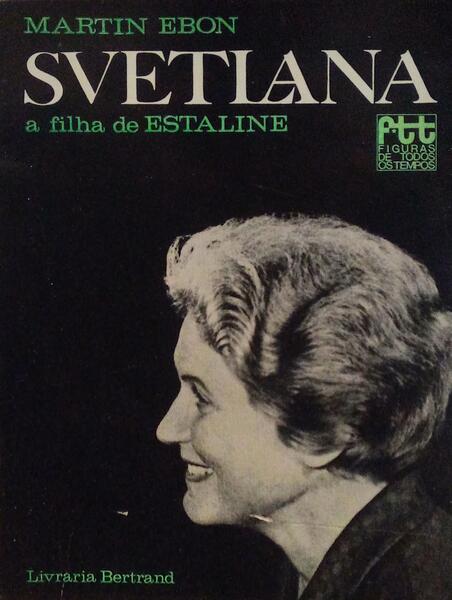 SVETLANA FILHA DE ESTALINE.
