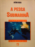A PESCA SUBMARINA. [5.Âª EDIÃ‡ÃƒO]