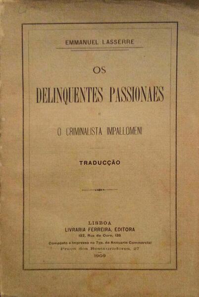 OS DELINQUENTES PASSIONAES E O CRIMINALISTA IMPALLOMENI.