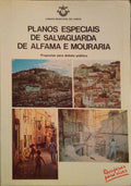 PLANOS ESPECIAIS DE SALVAGUARDA DE ALFAMA E MOURARIA.