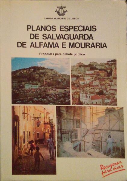 PLANOS ESPECIAIS DE SALVAGUARDA DE ALFAMA E MOURARIA.