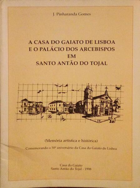 A CASA DO GAIATO DE LISBOA E O PALÃCIO DOS ARCEBISPOS EM SANTO ANTÃƒO DO TOJAL.
