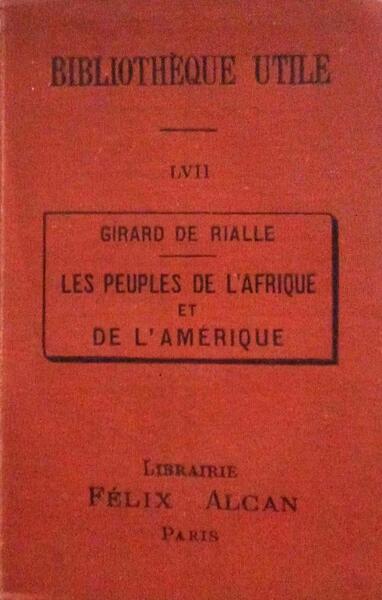 LES PEUPLES DE L'AFRIQUE ET DE L'AMÃ‰RIQUE.