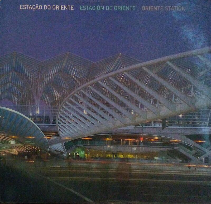 ESTAÃ‡ÃƒO DO ORIENTE. ESTACIÃ“N DE ORIENTE. ORIENTE STATION.