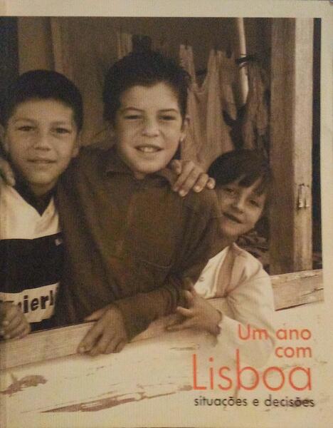 UM ANO COM LISBOA: SITUAÃ‡Ã•ES E DECISÃ•ES.