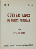 QUINZE ANOS DE OBRAS PÃšBLICAS. 1932-1947. [2 Vols.]
