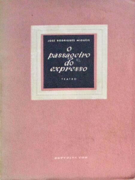 O PASSAGEIRO DO EXPRESSO.