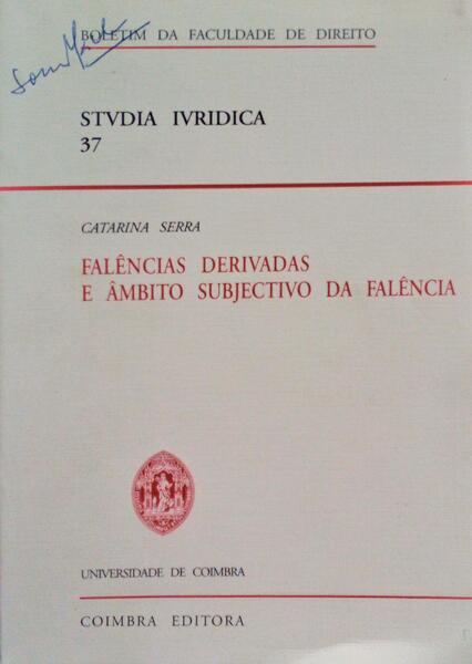 FALÃŠNCIAS DERIVADAS E Ã‚MBITO SUBJECTIVO DA FALÃŠNCIA.