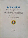 RELATÃ“RIO DO SECRETÃRIO-GERAL DO XV CONGRESSO INTERNACIONAL DE QUÃMICA PURA E APLICADA.