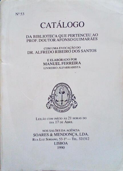 CATÃLOGO DA BIBLIOTECA QUE PERTENCEU AO PROF. DOUTOR AFONSO GUIMARÃƒES.