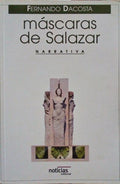 MÃSCARAS DE SALAZAR. [2.Âª EDIÃ‡ÃƒO]