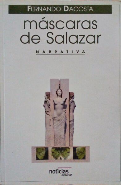 MÃSCARAS DE SALAZAR. [2.Âª EDIÃ‡ÃƒO]