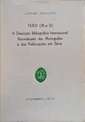 A DESCRIÃ‡ÃƒO BIBLIOGRÃFICA INTERNACIONAL NORMALIZADA DAS MONOGRAFIAS E DAS PUBLICAÃ‡Ã•ES EM SÃ‰RIE.