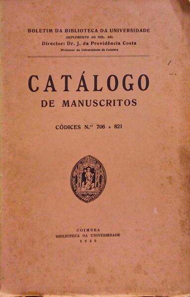 CATÃLOGO DE MANUSCRITOS (CÃ“DICES NÂº 706 A 821).