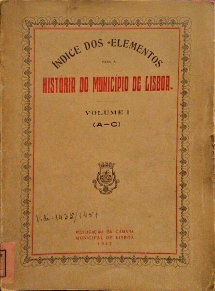 ÃNDICE DOS ELEMENTOS PARA A HISTÃ“RIA DO MUNICÃPIO DE LISBOA.