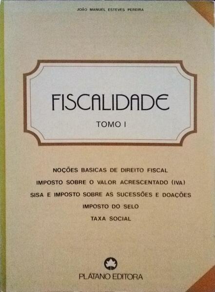 FISCALIDADE. TOMO I.
