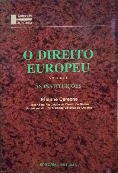 O DIREITO EUROPEU: AS INSTITUIÃ‡Ã•ES.