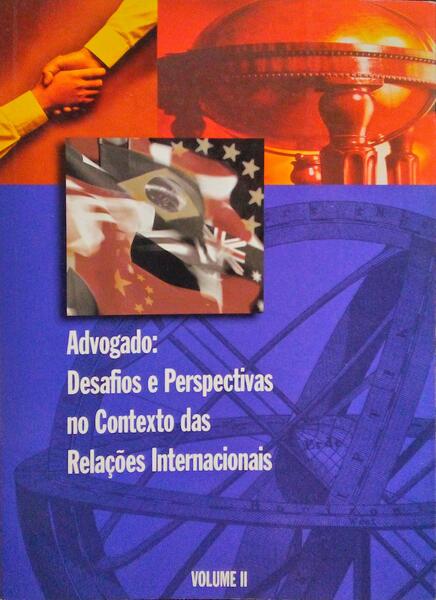 ADVOGADO: DESAFIOS E PERSPECTIVAS NO CONTEXTO DAS RELAÇÕES INTERNACIONAIS.