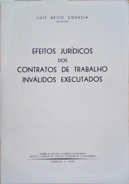 EFEITOS JURÃDICOS DOS CONTRATOS DE TRABALHO INVÃLIDOS EXECUTADOS.