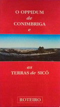 OPPIDUM DE CONIMBRIGA E AS TERRAS DE SICÃ“.