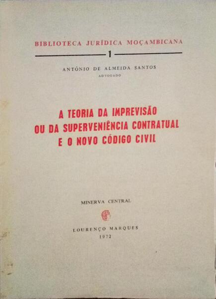 A TEORIA DA IMPREVISÃƒO OU DA SUPERVENIÃŠNCIA CONTRATUAL E O NOVO CÃ“DIGO CIVIL.