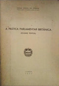 A PRÃTICA PARLAMENTAR BRITÃ‚NICA.