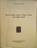 BREVE ESTUDO SOBRE A PARTE GERAL DO CÃ“DIGO PENAL.
