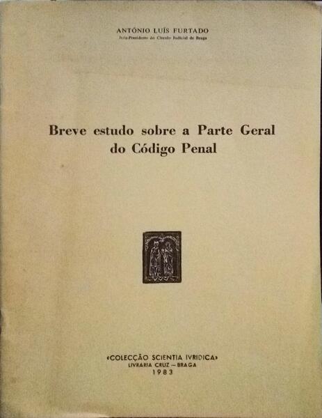 BREVE ESTUDO SOBRE A PARTE GERAL DO CÃ“DIGO PENAL.
