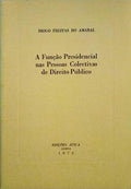A FUNÃ‡ÃƒO PRESIDENCIAL NAS PESSOAS COLECTIVAS DE DIREITO PÃšBLICO.