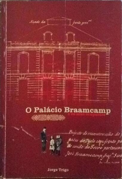 O PALÃCIO BRAAMCAMP E OS SEUS OCUPANTES.