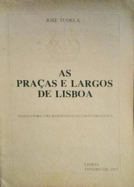 AS PRAÃ‡AS E LARGOS DE LISBOA.