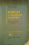 IGREJA E SOCIEDADE ECONÃ“MICA: O ENSINO SOCIAL DOS PAPAS DE LAÃƒO XIII A PIO XII (1878-1958).