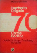 HUMBERTO DELGADO 70 CARTAS INÃ‰DITAS. [2.Âª EDIÃ‡ÃƒO]