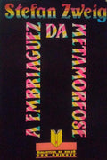 A EMBRIAGUEZ DA METAMORFOSE.