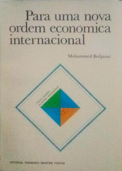 PARA UMA NOVA ORDEM ECONÃ“MICA INTERNACIONAL.