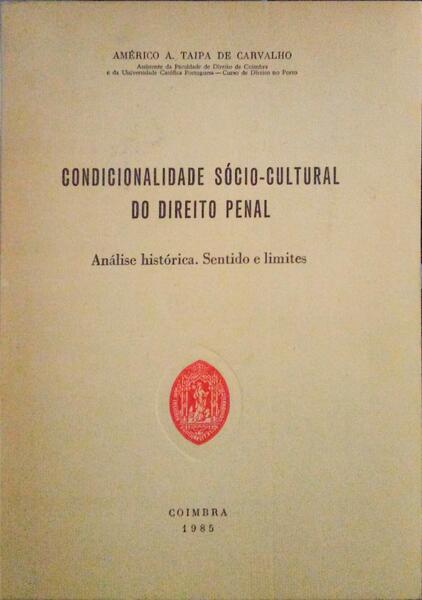 CONDICIONALIDADE SÃ“CIO-CULTURAL DO DIREITO PENAL.