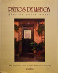 PÃTIOS DE LISBOA. ALDEIAS ENTRE MUROS.