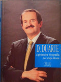 D. DUARTE - A PRIMEIRA BIOGRAFIA.