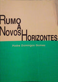 RUMO A NOVOS HORIZONTES.
