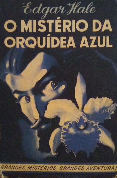 O MISTÃ‰RIO DA ORQUÃDEA AZUL.